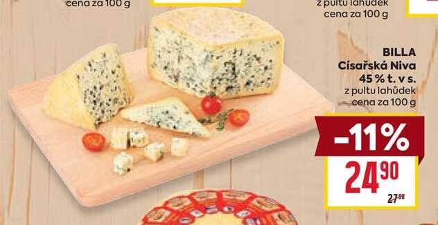 BILLA Císařská Niva 45% t. vs. z pultu lahůdek cena za 100 g 