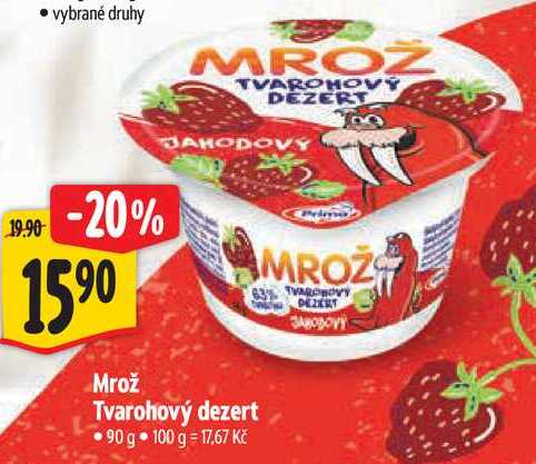 Mrož Tvarohový dezert, 90 g 