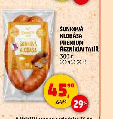 ŠUNKOVÁ KLOBÁSA PREMIUM ŘEZNÍKŮV TALÍŘ, 300 g