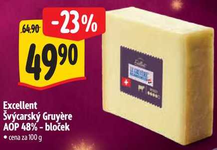 Excellent Švýcarský Gruyère AOP 48% - bloček, cena za 100 g