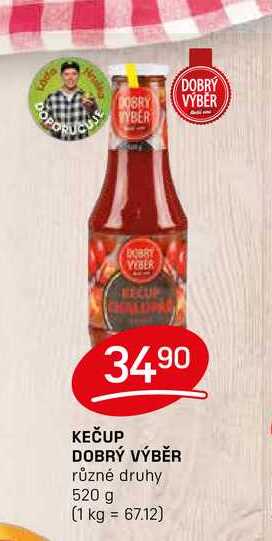 KEČUP DOBRÝ VÝBĚR různé druhy 520 g