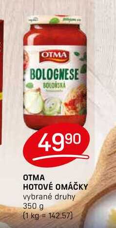 OTMA HOTOVÉ OMÁČKY vybrané druhy 350 g