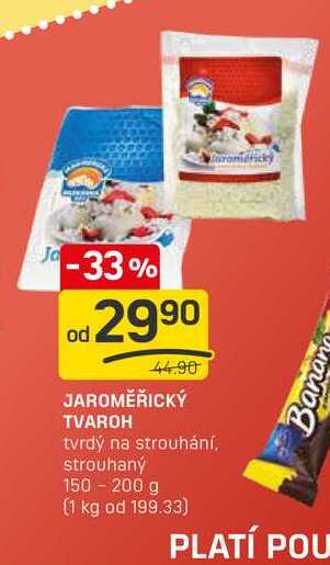 JAROMĚŘICKÝ TVAROH tvrdý na strouhání, strouhaný 150 - 200 g