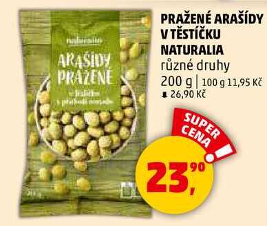 PRAŽENÉ ARAŠÍDY V TĚSTÍČKU NATURALIA, 200 g