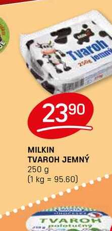 MILKIN TVAROH JEMNÝ 250 g