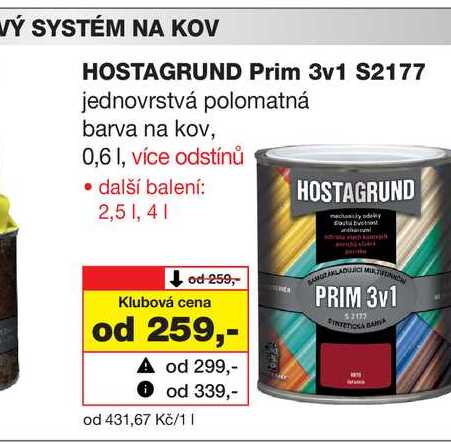 VÝ SYSTÉM NA KOV HOSTAGRUND Prim 3v1 S2177 jednovrstvá polomatná barva na kov, 0,6l