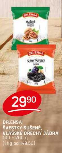 DR.ENSA ŠVESTKY SUŠENÉ, VLAŠSKÉ OŘECHY JÁDRA 100 - 200 g 