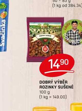 DOBRÝ VÝBĚR ROZINKY SUŠENÉ 100 g 