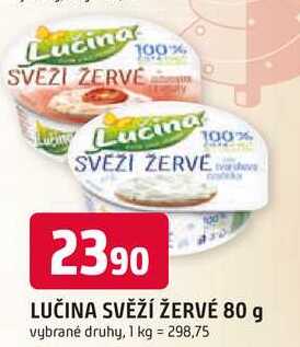 LUČINA SVĚŽÍ ŽERVÉ 80 g