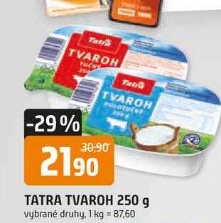 TATRA TVAROH 250 g vybrané druhy