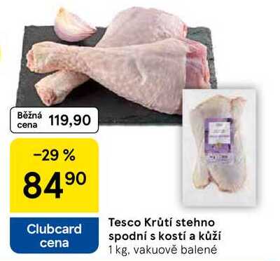 Tesco Krůtí stehno spodní s kostí a kůží, 1 kg