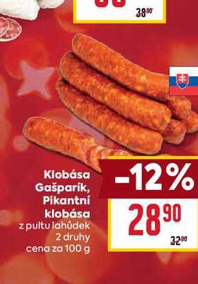 Klobása Gašparík, Pikantní klobása z pultu lahůdek 2 druhy cena za 100g