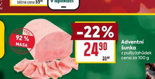 Adventní šunka z pultu lahůdek cena za 100 g