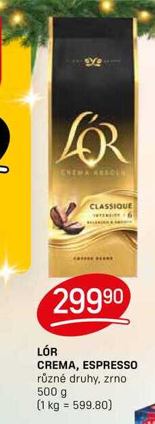 LÓR CREMA, ESPRESSO různé druhy, zrno 500 g