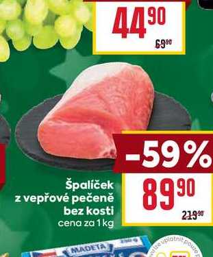 Špalíček z vepřové pečeně bez kosti cena za 1kg