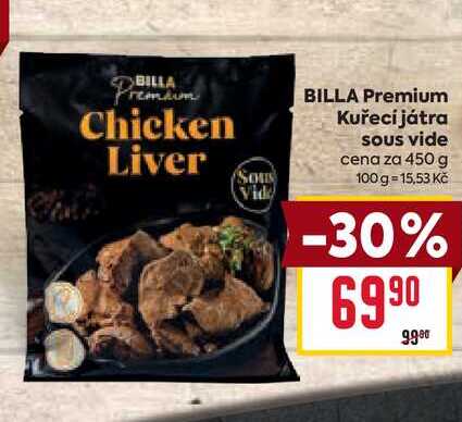 BILLA Premium Kuřecí játra sous vide cena za 450 g 