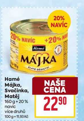 Hamé Májka, Svačinka, Matěj 160 g
