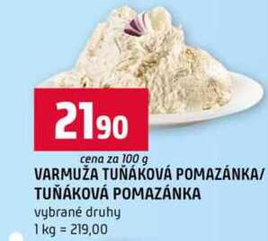 VARMUŽA TUŇÁKOVÁ POMAZÁNKA TUŇÁKOVÁ POMAZÁNKA vybrané druhy 100g