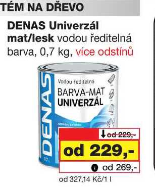 DENAS Univerzál mat/lesk vodou ředitelná barva, 0,7 kg