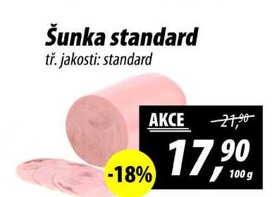 Šunka standard tř. jakosti: standard, 100g 