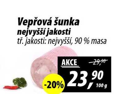 Vepřová šunka nejvyšší jakosti tř. jakosti: nejvyšší, 90 % masa, 100 g 