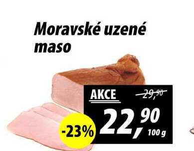Moravské uzené maso AKCE 29,90 -23% 22,90 g 