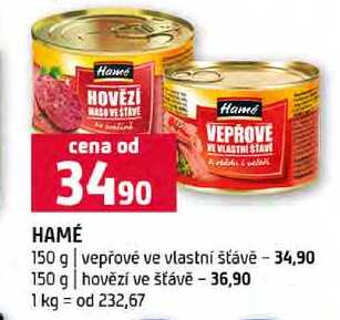 Hamé 150 g vepřové ve vlastní šťávě 150 g hovězí ve šťávě 