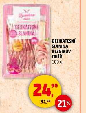 DELIKATESNÍ SLANINA ŘEZNÍKŮV TALÍŘ, 100 g 