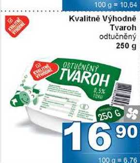 Kvalitně Výhodně Tvaroh odtučněný 250 g 