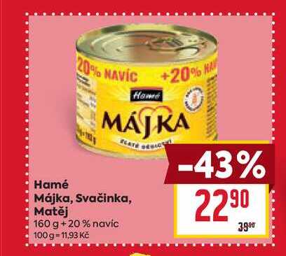 Hamé Májka, Svačinka, Matěj 160 g 