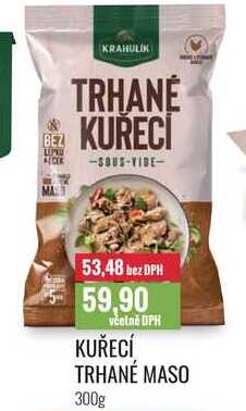 KUŘECÍ TRHANÉ MASO 300g