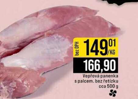 Vepřová panenka s palcem, bez řetízku cca 500 g 