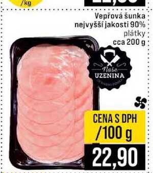 Vepřová šunka nejvyšší jakosti 90% plátky cca 200 g 100g