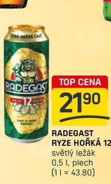 RADEGAST RYZE HOŘKÁ 12 světlý ležák 0,5 1, plech  v akci