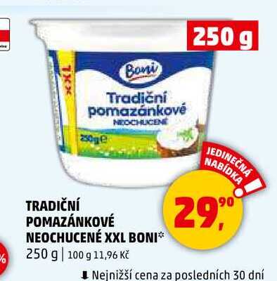 TRADIČNÍ POMAZÁNKOVÉ NEOCHUCENÉ XXL BONI, 250 g