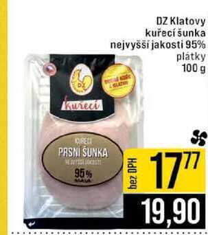DZ Klatovy kuřecí šunka nejvyšší jakosti 95% plátky 100 g 