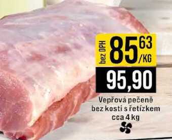 Vepřová pečeně bez kosti s řetízkem cca 4 kg 1kg