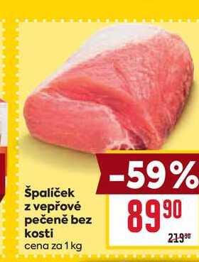 špalíček z vepřové pečeně bez kosti cena za 1 kg