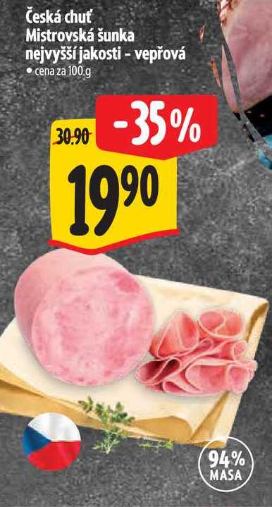 Česká chuť Mistrovská šunka nejvyšší jakosti - vepřová, cena za 100 g 