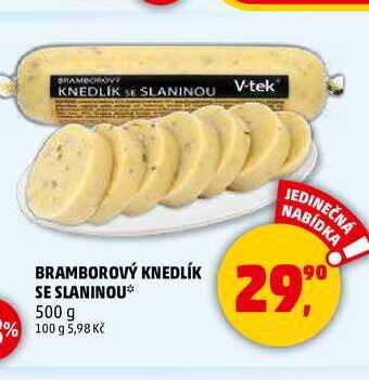 BRAMBOROVÝ KNEDLÍK SE SLANINOU, 500 g