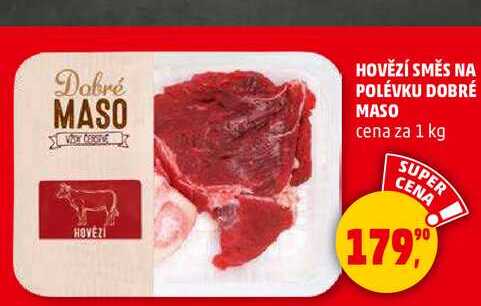 HOVĚZÍ SMĚS NA POLÉVKU DOBRÉ MASO, 1 kg