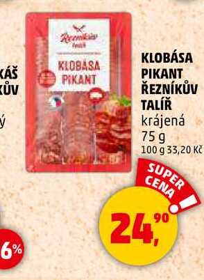 KLOBÁSA PIKANT ŘEZNÍKŮV TALÍŘ, 75 g