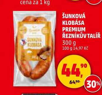 ŠUNKOVÁ KLOBÁSA PREMIUM ŘEZNÍKŮV TALÍŘ, 300 g