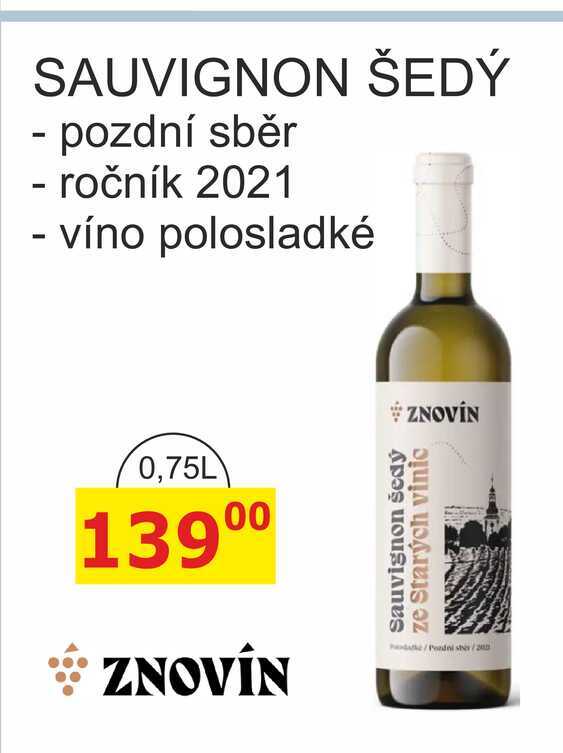 ZNOVÍN ZNOJMO 0,75L SAUVIGNON ŠEDÝ - pozdní sběr, víno polosladké 
