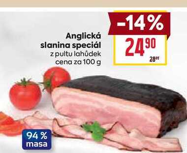 Anglická slanina speciál z pultu lahůdek cena za 100 g
