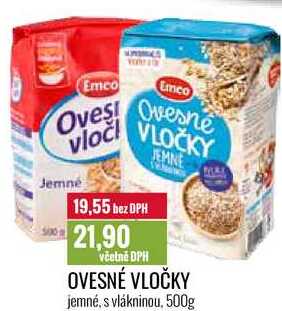OVESNÉ VLOČKY jemné, s vlákninou, 500g 