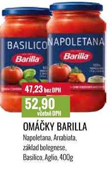 OMÁČKY BARILLA Napoletana, Arrabiata, základ bolegnese, Basilico, Aglio, 400g 
