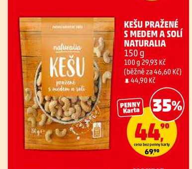 KEŠU PRAŽENÉ S MEDEM A SOLÍ NATURALIA, 150 g 