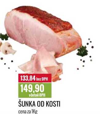ŠUNKA OD KOSTI cena za 1Kg