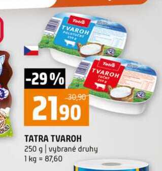 TATRA TVAROH 250 g vybrané druhy 